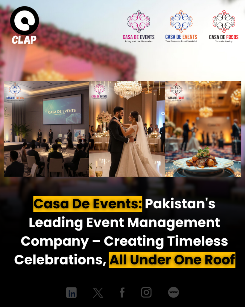 CASA DE EVENTS: Pakistan’s Leading Event Management Company – creating Timeless Celebrations, All Under One Roof