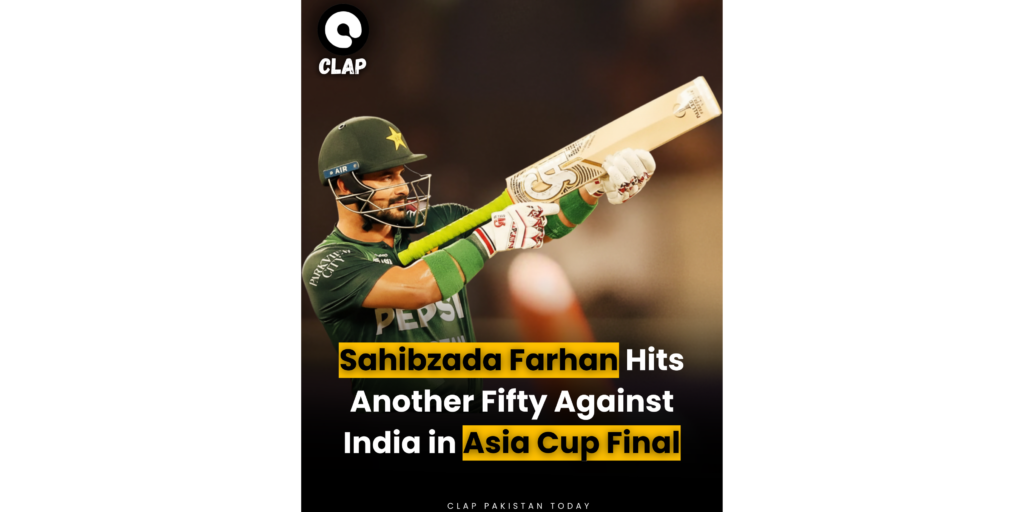 Sahibzada Farhan Hits Another Fifty Against India in Asia Cup Final