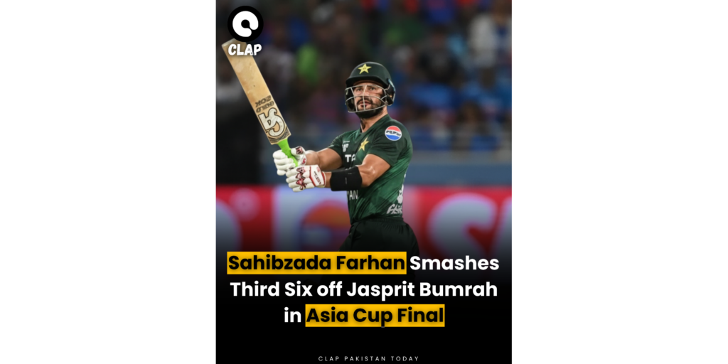 Sahibzada Farhan Smashes Third Six off Jasprit Bumrah in Asia Cup Final