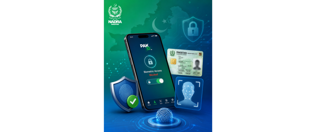 NADRA Introduces Biometric Data Control Feature via Pak ID App